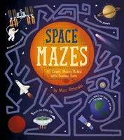 Labyrinthes de l'espace - 45 labyrinthes cosmiques remplis de faits scientifiques - Space Mazes - 45 Cosmic Mazes Packed with Science Facts