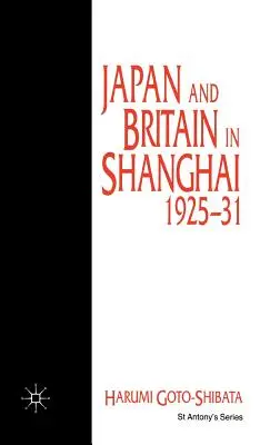 Le Japon et la Grande-Bretagne à Shanghai, 1925-31 - Japan and Britain in Shanghai, 1925-31