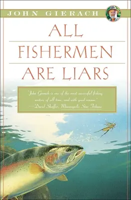 Tous les pêcheurs sont des menteurs - All Fishermen Are Liars