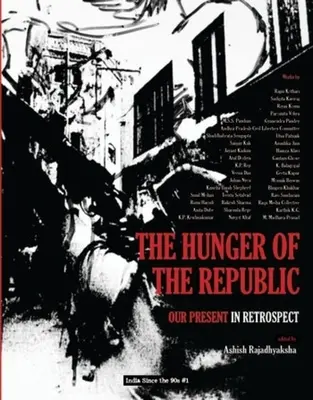 La faim de la République : Notre présent en rétrospective - The Hunger of the Republic: Our Present in Retrospect