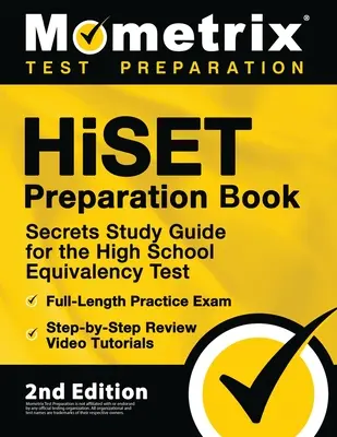 HiSET Preparation Book - Secrets Study Guide for the High School Equivalency Test, Full-Length Practice Exam, Step-by-Step Review Video Tutorials : [2n - HiSET Preparation Book - Secrets Study Guide for the High School Equivalency Test, Full-Length Practice Exam, Step-by-Step Review Video Tutorials: [2n