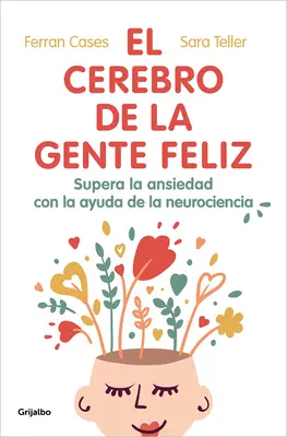 El Cerebro de la Gente Feliz / Le cerveau des gens heureux - El Cerebro de la Gente Feliz / The Brain of Happy People