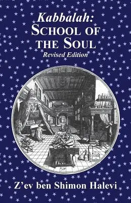 La Kabbale : L'école de l'âme - Kabbalah: School of the Soul