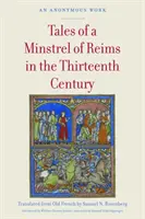 Contes d'un ménestrel de Reims au XIIIe siècle : Un ouvrage anonyme - Tales of a Minstrel of Reims in the Thirteenth Century: An Anonymous Work
