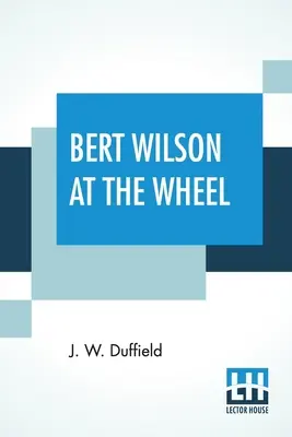 Bert Wilson au volant - Bert Wilson At The Wheel