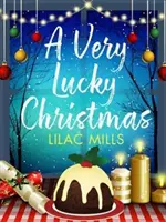 Very Lucky Christmas - Une histoire d'amour à mourir de rire pour remonter le moral des troupes. - Very Lucky Christmas - A laugh-out-loud romance to lift your festive spirits