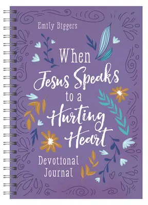 Quand Jésus parle à un cœur blessé Journal de dévotion - When Jesus Speaks to a Hurting Heart Devotional Journal