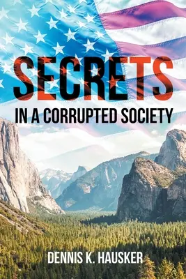 Secrets : dans une société corrompue - Secrets: In a Corrupted Society