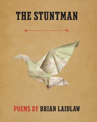 Le cascadeur : poèmes - The Stuntman: Poems