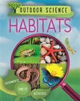 Science en plein air : Habitats - Outdoor Science: Habitats