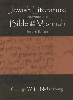 La littérature juive entre la Bible et la Mishna : Deuxième édition - Jewish Literature between the Bible and the Mishnah: Second Edition