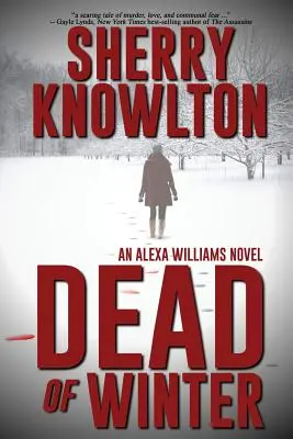 La mort de l'hiver : Un roman d'Alexa Williams - Dead of Winter: An Alexa Williams Novel