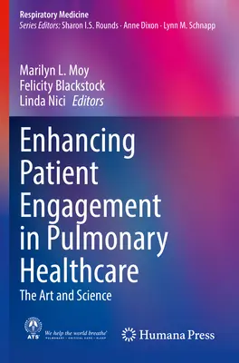 Améliorer l'engagement des patients dans les soins de santé pulmonaires : L'art et la science - Enhancing Patient Engagement in Pulmonary Healthcare: The Art and Science