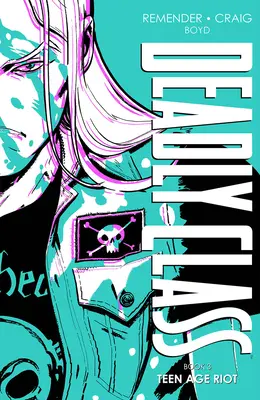 Deadly Class Deluxe Edition, Livre 3 - Deadly Class Deluxe Edition, Book 3