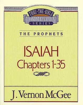 Au fil de la Bible Vol. 22 : Les Prophètes (Isaïe 1-35) : 22 - Thru the Bible Vol. 22: The Prophets (Isaiah 1-35): 22