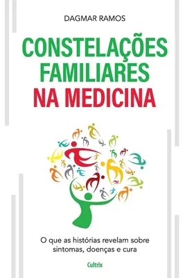 Constelaes Familiares na Medicina (en anglais) - Constelaes Familiares na Medicina