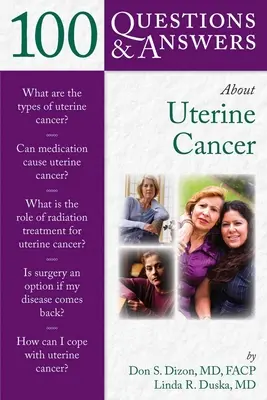 100 questions et réponses sur le cancer de l'utérus - 100 Questions & Answers about Uterine Cancer