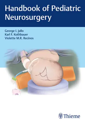 Manuel de neurochirurgie pédiatrique - Handbook of Pediatric Neurosurgery