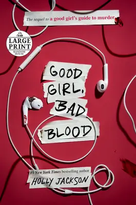 La bonne fille, le mauvais sang : La suite du guide du meurtre d'une bonne fille - Good Girl, Bad Blood: The Sequel to a Good Girl's Guide to Murder