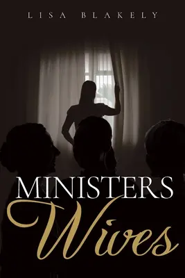 Les femmes des ministres : Un roman chrétien - Ministers' Wives: A Christian Fiction Novel