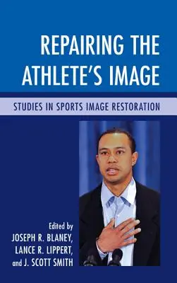 Réparer l'image de l'athlète : Études sur la restauration de l'image des sportifs - Repairing the Athlete's Image: Studies in Sports Image Restoration