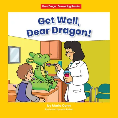 Bon rétablissement, cher dragon ! Niveau C - Get Well, Dear Dragon!: Level C