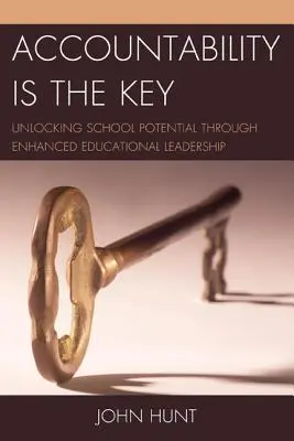 La responsabilité est la clé : Libérer le potentiel des écoles grâce à un meilleur leadership éducatif - Accountability is the Key: Unlocking School Potential through Enhanced Educational Leadership