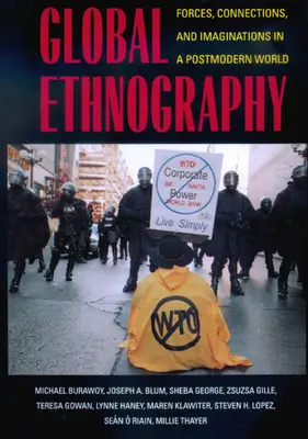 Ethnographie globale : Forces, connexions et imaginations dans un monde postmoderne - Global Ethnography: Forces, Connections, and Imaginations in a Postmodern World