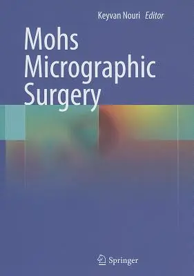 Chirurgie micrographique de Mohs - Mohs Micrographic Surgery