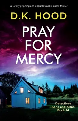 Pray for Mercy (Priez pour la miséricorde) : Un thriller policier totalement captivant et indescriptible - Pray for Mercy: A totally gripping and unputdownable crime thriller