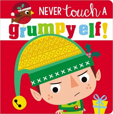 Ne touchez jamais à un elfe grincheux ! - Never Touch a Grumpy Elf!