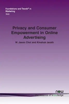 Vie privée et autonomisation des consommateurs dans la publicité en ligne - Privacy and Consumer Empowerment in Online Advertising