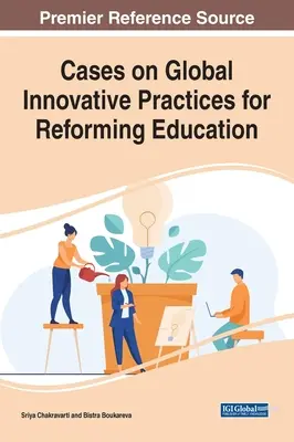 Cas sur les pratiques innovantes globales pour la réforme de l'éducation - Cases on Global Innovative Practices for Reforming Education