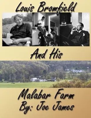 Louis Bromfield et sa ferme de Malabar - Louis Bromfield and His Malabar Farm