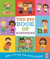 Le grand livre de la gentillesse - Un livre en carton avec un jeu d'association à soulever et à rabattre. - The Big Book of Kindness - A board book with a lift-the-flap matching game