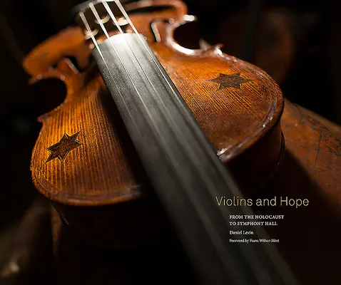 Violons et espoir : De l'Holocauste au Symphony Hall - Violins and Hope: From the Holocaust to Symphony Hall