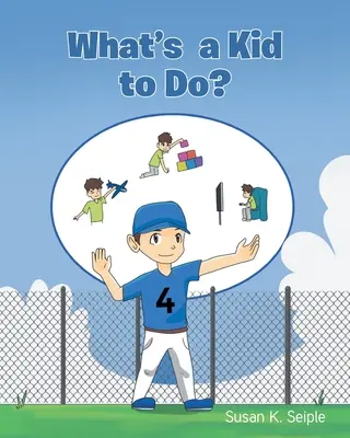 Que peut faire un enfant&nbsp;? - What's a Kid to Do?