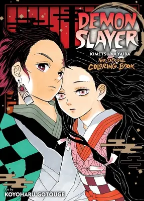Le Tueur de Démons : Kimetsu No Yaiba : Le livre de coloriage officiel - Demon Slayer: Kimetsu No Yaiba: The Official Coloring Book