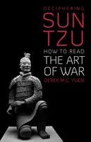 Décryptage de Sun Tzu - Comment lire l'art de la guerre - Deciphering Sun Tzu - How to Read the Art of War
