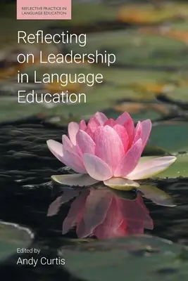 Réflexion sur le leadership dans l'enseignement des langues - Reflecting on Leadership in Language Education