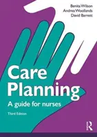 Planification des soins - Un guide pour les infirmières (Wilson Benita (University of Hull UK)) - Care Planning - A guide for nurses (Wilson Benita (University of Hull UK))