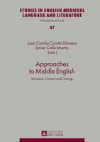 Approches de l'anglais moyen : Variation, contact et changement - Approaches to Middle English: Variation, Contact and Change