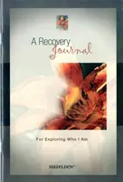 Journal de rétablissement pour explorer qui je suis - Recovery Journal For Exploring Who I Am