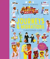 Un monde plein de voyages et de migrations - Plus de 50 histoires de migrations humaines qui ont changé notre monde - World Full of Journeys and Migrations - Over 50 stories of human migration that changed our world