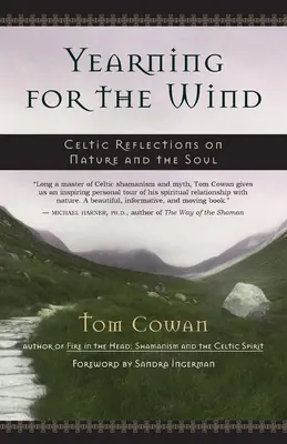 La nostalgie du vent : réflexions celtiques sur la nature et l'âme - Yearning for the Wind: Celtic Reflections on Nature and the Soul