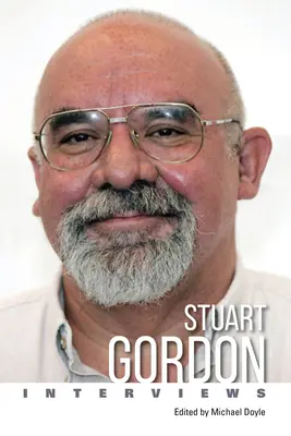 Stuart Gordon : Interviews - Stuart Gordon: Interviews