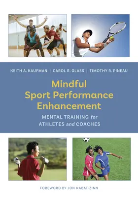 Amélioration de la performance sportive en pleine conscience : Entraînement mental pour les athlètes et les entraîneurs - Mindful Sport Performance Enhancement: Mental Training for Athletes and Coaches