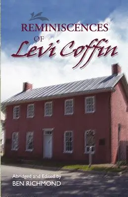 Réminiscences de Levi Coffin - Reminiscences of Levi Coffin