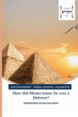 Comment Moïse a-t-il su qu'il était hébreu ? - How did Moses know he was a Hebrew?