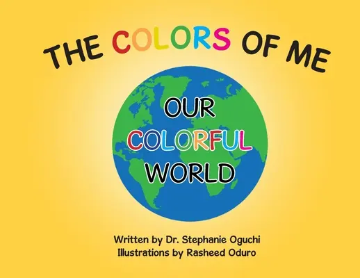 Les couleurs de moi : Notre monde coloré - The Colors of Me: Our Colorful World